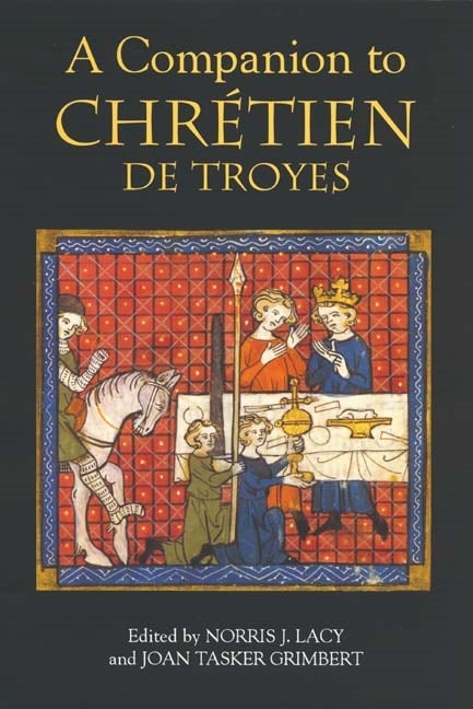 Book cover image for A Companion to Chrétien de Troyes ISBN: 9781843841616